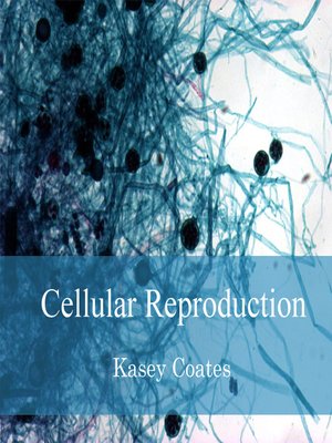cover image of Cellular Reproduction